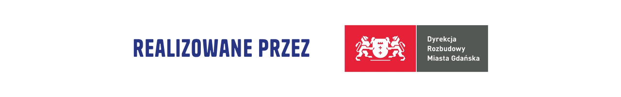Realizowane przez Dyrekcję Rozbudowy Miasta Gdańska