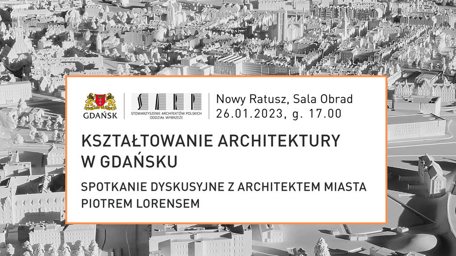 26.01.2023 - Kształtowanie Gdańskiej Architektury