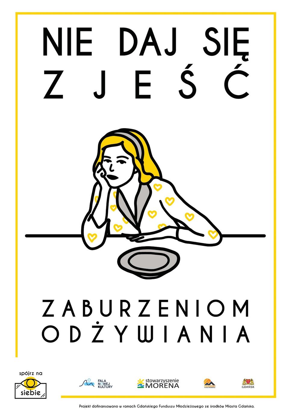 grafika przedstawia młodą kobietę siedzącą przy stole przed talerzem, nad nią napis Nie daj się zjeść zaburzeniom odżywiania