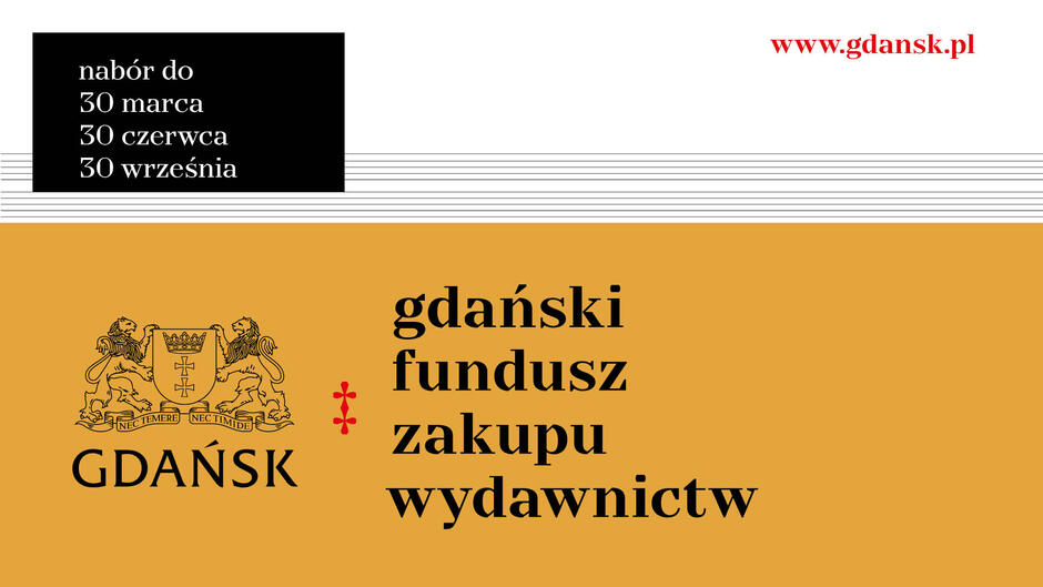 Żółty banner z informacją o rozpoczęciu naboru do Gdańskiego Funduszu Zakupu Wydawnictw. Jest tu herb Gdańska i daty kolejnych naborów.