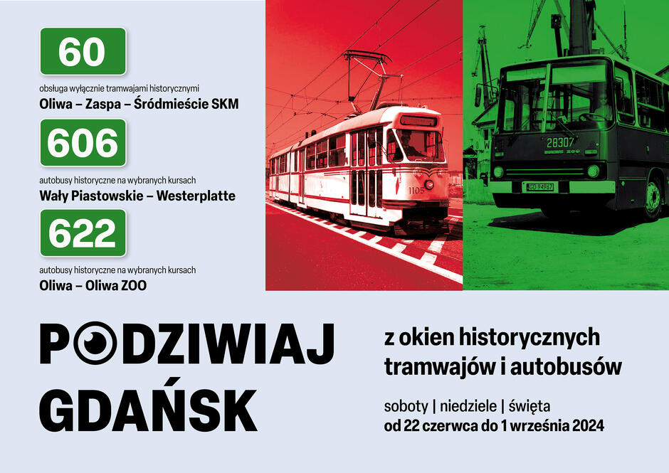 Plakat informuje o możliwości zwiedzania Gdańska z okien historycznych tramwajów i autobusów na liniach 60, 606 i 622. Akcja odbywa się w soboty, niedziele i święta od 22 czerwca do 1 września 2024 roku