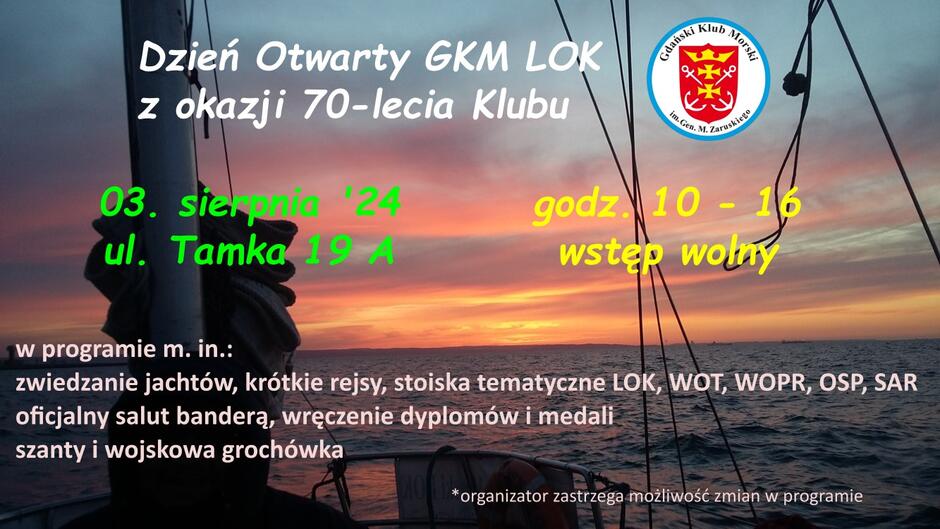 Na plakacie widnieje informacja o Dniu Otwartym Gdańskiego Klubu Morskiego LOK z okazji 70-lecia Klubu. Wydarzenie odbędzie się 3 sierpnia 2024 roku w godzinach 10:00 - 16:00 przy ulicy Tamka 19A. Wstęp jest wolny.