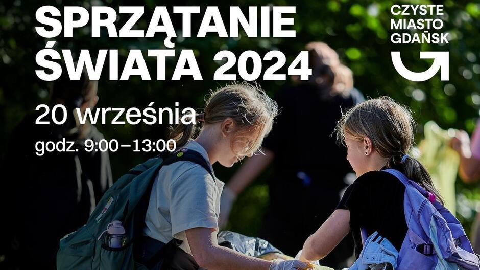 Plakat, na którym widać dwie dziewczynki trzymające worek na śmieci, w tle inne osoby i zieleń. Na zdjęciu jest też hasło akcji i data