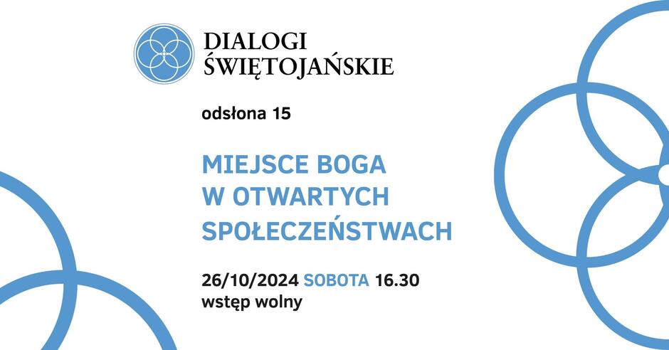 To wydarzenie zatytułowane „Miejsce Boga w otwartych społeczeństwach” jest częścią cyklu „Dialogi Świętojańskie” (odsłona 15). Odbędzie się w sobotę, 26 października 2024 roku o godzinie 16:30, a wstęp jest wolny.