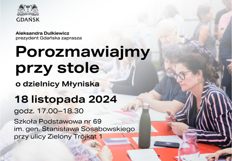 Na zdjęciu znajduje się plakat zapraszający na spotkanie z prezydent Gdańska Aleksandrą Dulkiewicz dotyczące dzielnicy Młyniska. Wydarzenie odbędzie się 18 listopada 2024 roku w godzinach 17:00-18:30 w Szkole Podstawowej nr 69 przy ulicy Zielony Trójkąt 1.