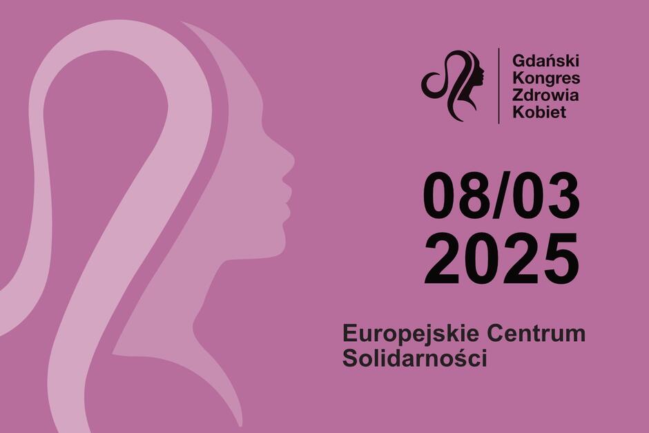 Baner utrzymany w kolorystyce wrzosu. Po lewej graficznie opracowany profil kobiety z długimi włosami, po prawej napis: Gdański Kongres Kobiet i data 8 marca 2025. Poniżej tego napisu - napis: Europejskie Centrum Solidarności