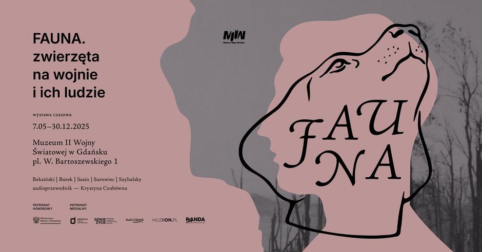 Grafika informująca o wystawie pt. „FAUNA. Zwierzęta na wojnie i ich ludzie” w Muzeum II Wojny Światowej w Gdańsku. Na grafice wykorzystano rysunek głowy psa.