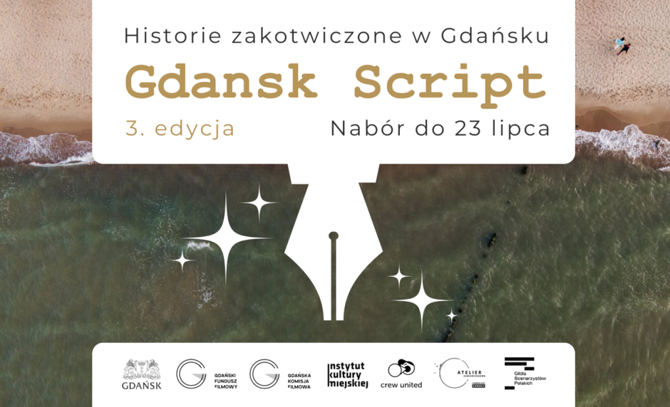 Grafika promuje 3. edycję programu "Gdansk Script" – inicjatywy skierowanej do scenarzystów. Hasło przewodnie to: „Historie zakotwiczone w Gdańsku” Widoczna jest informacja o naborze trwającym do 23 lipca.