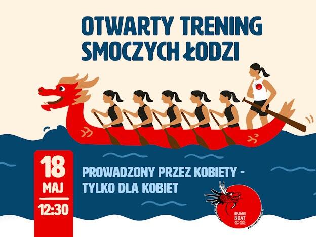 Grafika przedstawia zaproszenie na otwarty trening smoczych łodzi, który odbędzie się 18 maja o godzinie 12:30. Wydarzenie jest prowadzone przez kobiety i przeznaczone wyłącznie dla kobiet.