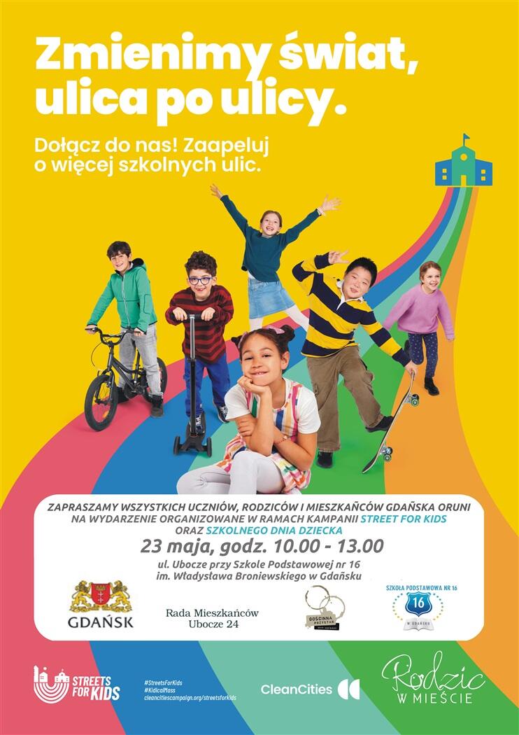 Plakat z grafiką promujący wydarzenie Streets for Kids . Na plakacie wykorzystano zdjęcie dzieci na rowerach, hulajnogach, deskorolkach na malowanej w kolorowe pasy ulicy.