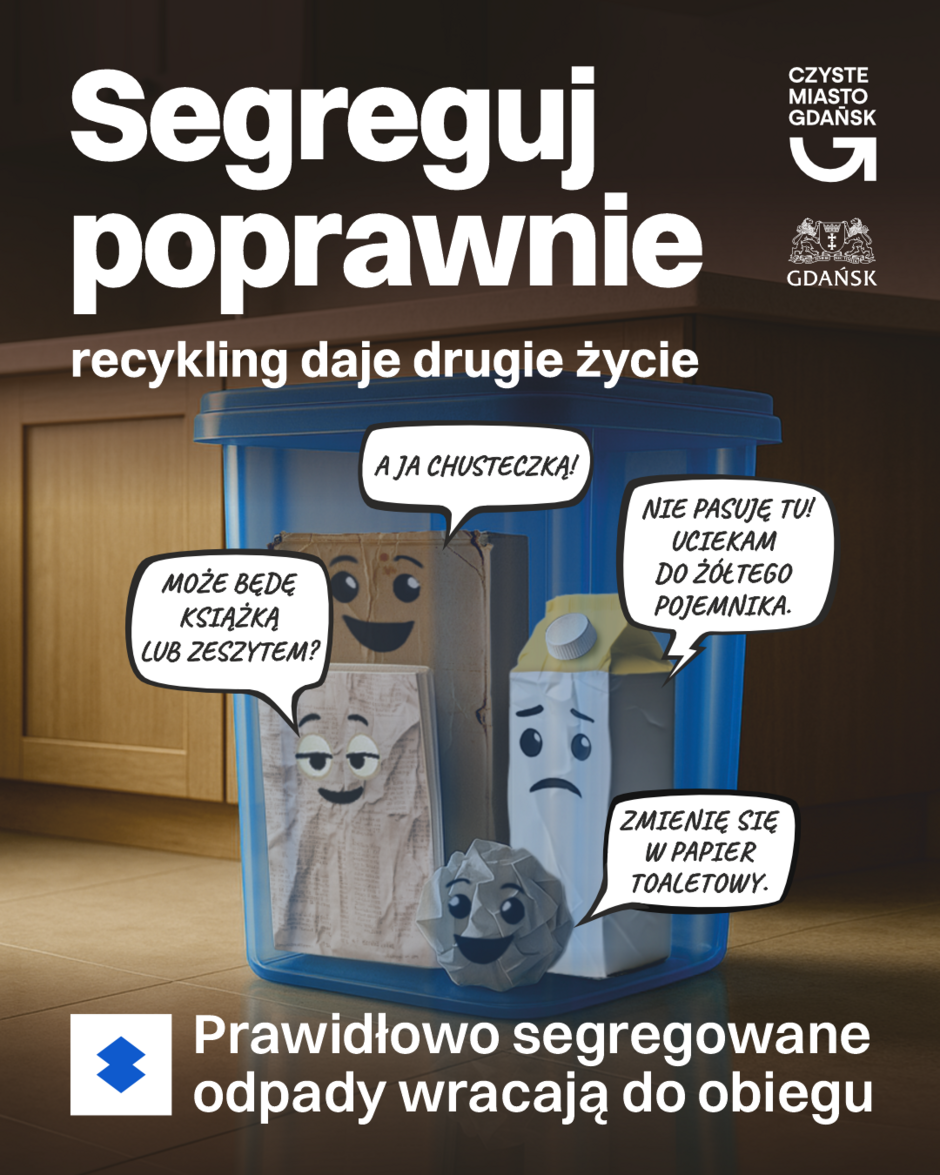 Plakat edukacyjny z kampanii „Czyste Miasto Gdańsk” zachęca do prawidłowej segregacji odpadów, podkreślając, że recykling daje śmieciom drugie życie. Uśmiechnięte postacie odpadów papierowych wypowiadają zabawne kwestie, ilustrując, w co mogą się przekształcić po przetworzeniu.