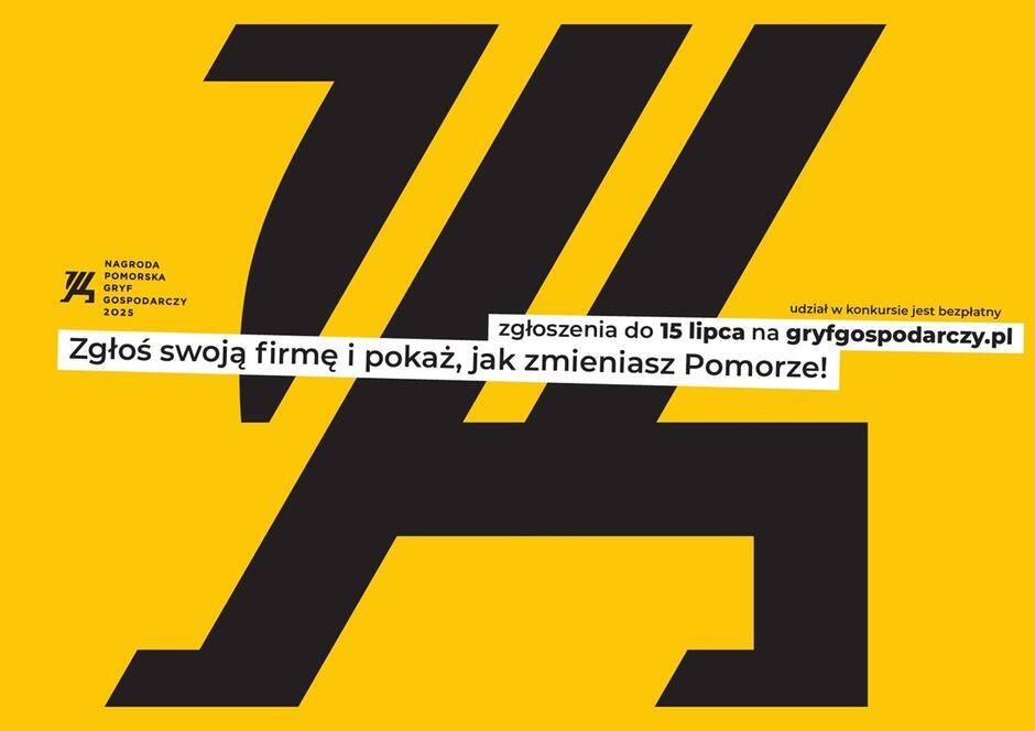 Grafika promuje konkurs „Nagroda Pomorska Gryf Gospodarczy 2025” z hasłem zachęcającym firmy do zgłaszania się i pokazania, jak wpływają na rozwój Pomorza. Zgłoszenia są bezpłatne i przyjmowane do 15 lipca na stronie gryfgospodarczy.pl.