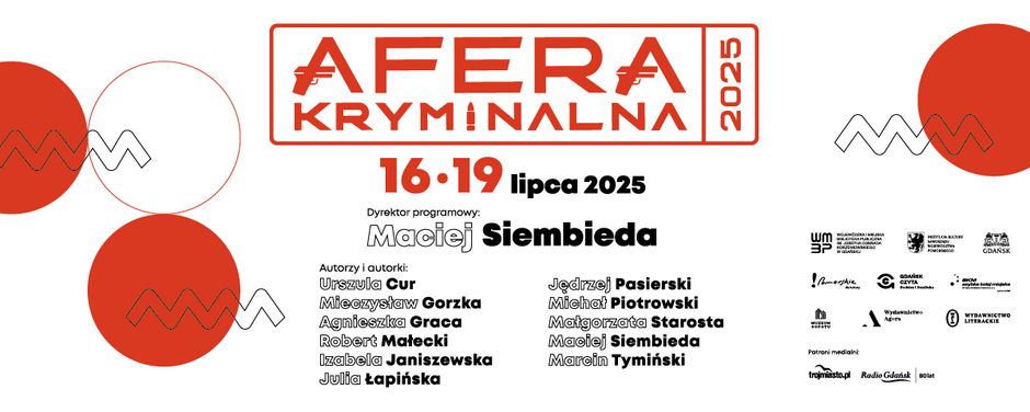 Plakat promuje festiwal literatury kryminalnej „Afera Kryminalna 2025”, który odbędzie się w dniach 16–19 lipca 2025 roku pod kierownictwem Macieja Siembiedy. W wydarzeniu wezmą udział znani autorzy i autorki kryminałów, a całość utrzymana jest w wyrazistej, czerwono-czarno-białej stylistyce graficznej.