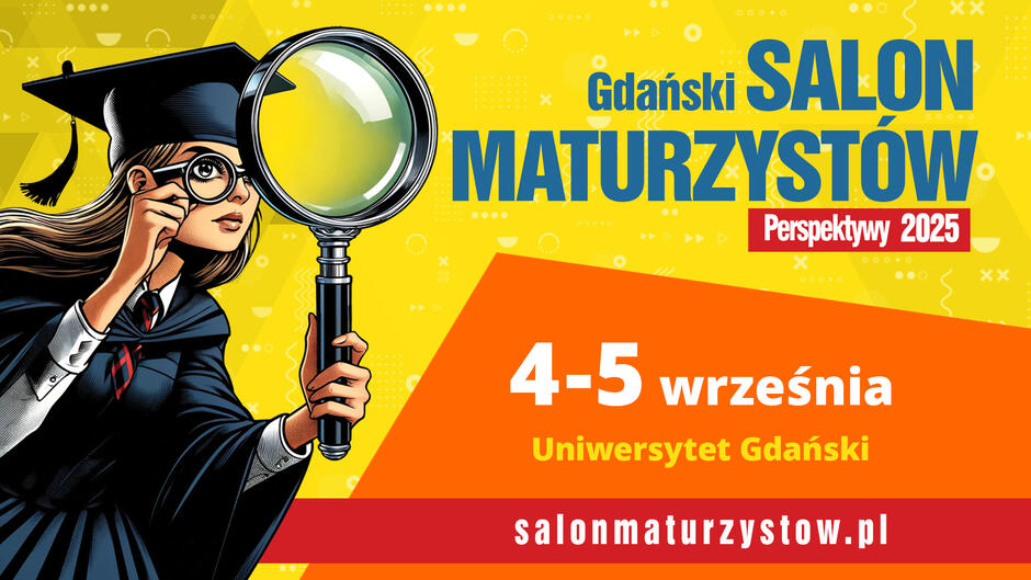 Plakat promuje Gdański Salon Maturzystów „Perspektywy 2025”, który odbędzie się 4–5 września na Uniwersytecie Gdańskim. Grafika przedstawia postać w todze i birecie akademickim trzymającą lupę oraz informacje o wydarzeniu i stronie internetowej salonmaturzystow .pl. 