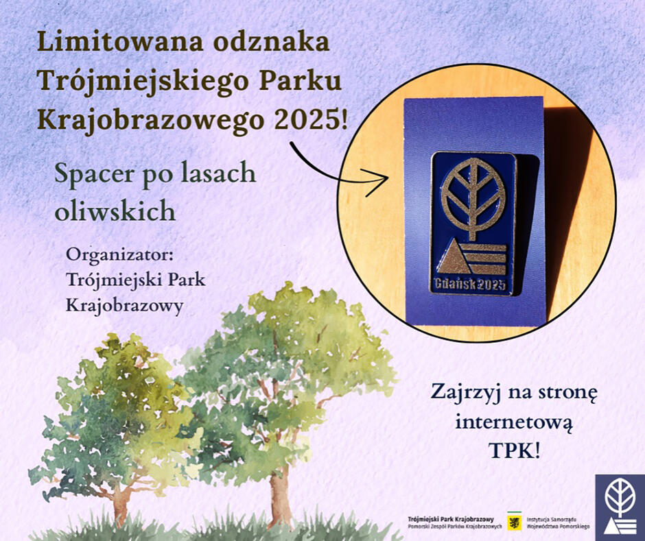 Grafika z rysunkiem drzew oraz zdjęciem odznaki Trójmiejskiego Parku Krajobrazowego i informacją o akcji, w której można otrzymać odznakę za przejście spaceru leśnego.