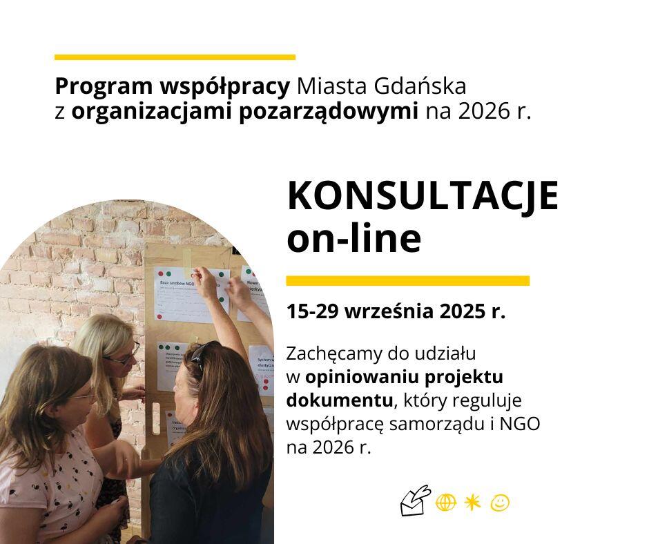 Grafika informacyjna o konsultacjach online Programu współpracy Miasta Gdańska z organizacjami pozarządowymi na 2026 rok. Po lewej stronie zdjęcie trzech kobiet dyskutujących przy planszy z karteczkami. Po prawej tekst: „Program współpracy Miasta Gdańska z organizacjami pozarządowymi na 2026 r. KONSULTACJE on-line. 15-29 września 2025 r. Zachęcamy do udziału w opiniowaniu projektu dokumentu, który reguluje współpracę samorządu i NGO na 2026 r.