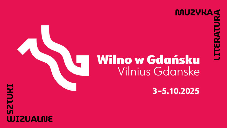 Grafika promocyjna w intensywnym różowym kolorze zawiera napis „Wilno w Gdańsku / Vilnius Gdanske, 3–5.10.2025” oraz hasła „muzyka”, „literatura” i „sztuki wizualne”.