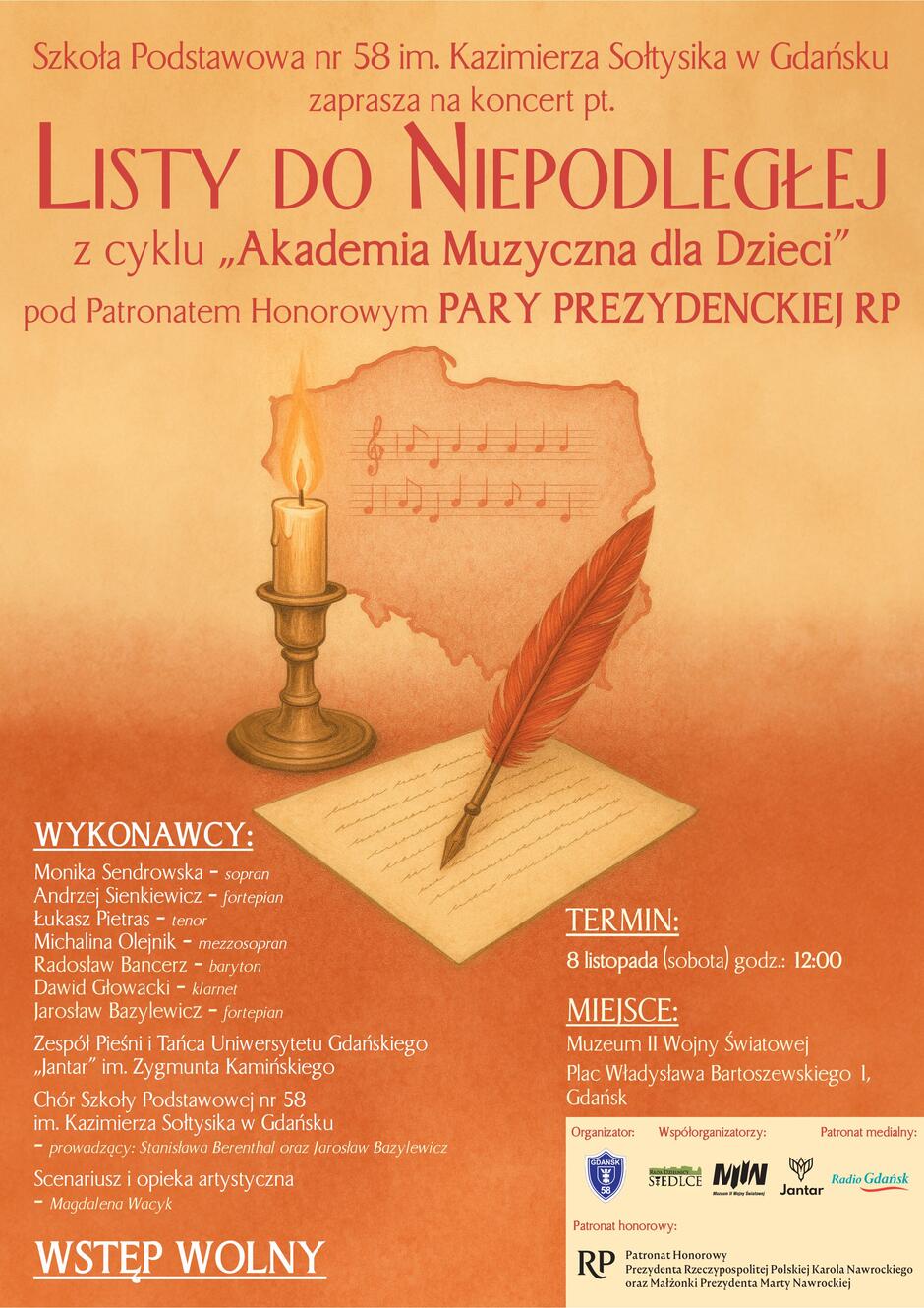 Plakat informuje o koncercie „Listy do Niepodległej” z cyklu „Akademia Muzyczna dla Dzieci”, organizowanym przez Szkołę Podstawową nr 58 im. Kazimierza Sołtysika w Gdańsku pod patronatem Pary Prezydenckiej RP. Wydarzenie odbędzie się 8 listopada o godzinie 12:00 w Muzeum II Wojny Światowej, z udziałem solistów, chóru szkolnego oraz zespołu „Jantar”.
