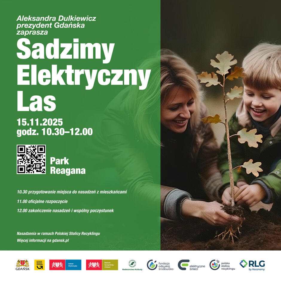 Plakat promuje akcję „Sadzimy Elektryczny Las”, która odbędzie się w sobotę 15 października w Parku Reagana w Gdańsku. Wydarzenie zachęca mieszkańców do wspólnego sadzenia dębów i udziału w atrakcjach przygotowanych przez organizatorów w ramach Polskiej Stolicy Recyklingu. 