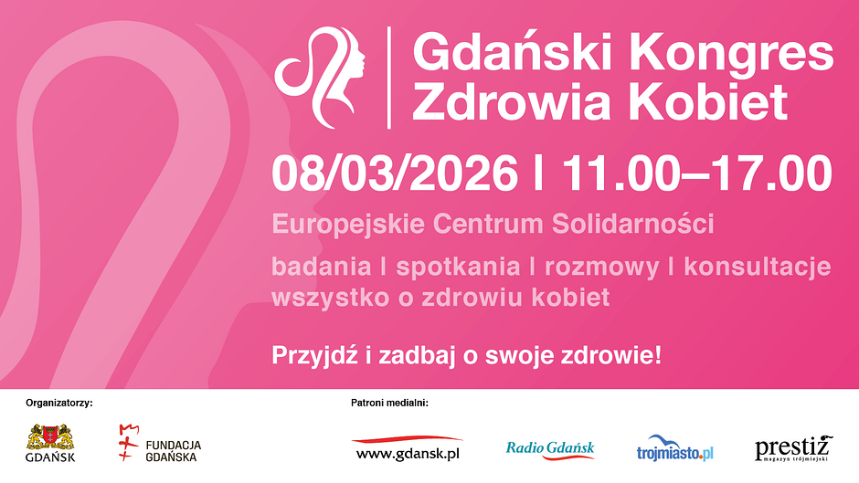 Różowy plakat promujący wydarzenie „Gdański Kongres Zdrowia Kobiet”. Widnieje informacja: 08/03/2026, godz. 11.00–17.00, Europejskie Centrum Solidarności. Hasło: „badania | spotkania | rozmowy | konsultacje – wszystko o zdrowiu kobiet” oraz „Przyjdź i zadbaj o swoje zdrowie!”. Na dole znajdują się logotypy organizatorów i patronów medialnych.