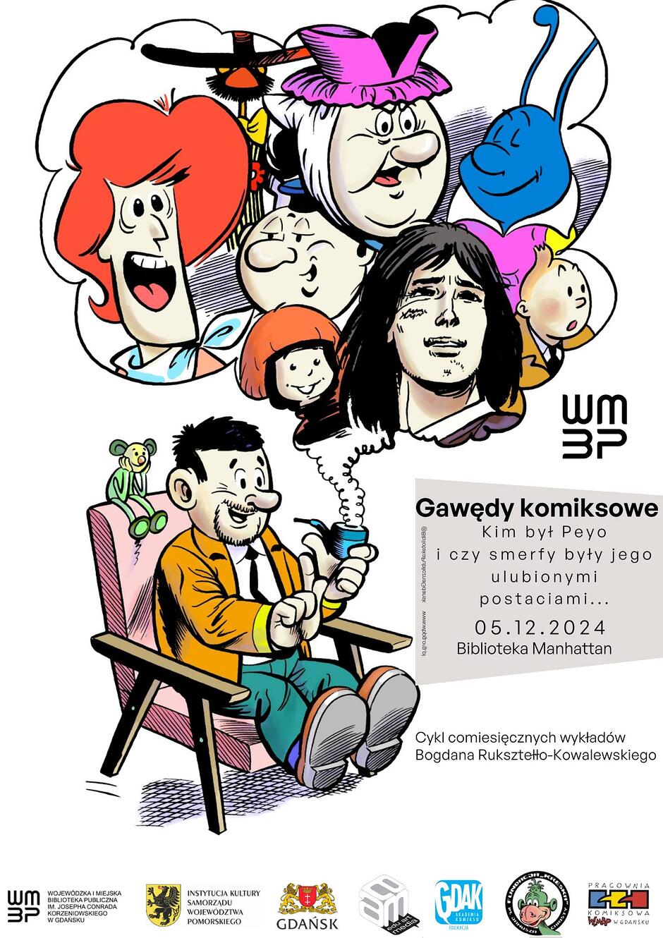 Plakat zaprasza na „Gawędy komiksowe” poświęcone twórczości Peyo, przedstawiając rysunkowego mężczyznę palącego fajkę w otoczeniu znanych postaci z europejskich komiksów. Wydarzenie to cykl wykładów Bogdana Ruksztełło-Kowalewskiego, które odbyło się w gdańskiej Bibliotece Manhattan. 