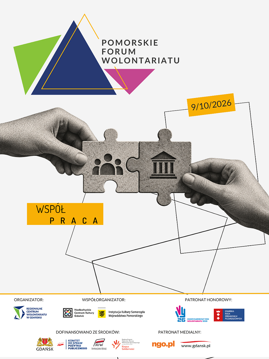 Grafika przedstawia plakat Pomorskiego Forum Wolontariatu, na którym dwie dłonie łączą ze sobą dwa pasujące do siebie elementy układanki z symbolami ludzi oraz budynku instytucji. W centralnej części umieszczono hasło „WSPÓŁPRACA” oraz datę 9/10/2026, a u dołu znajdują się logotypy organizatorów i patronów wydarzenia.