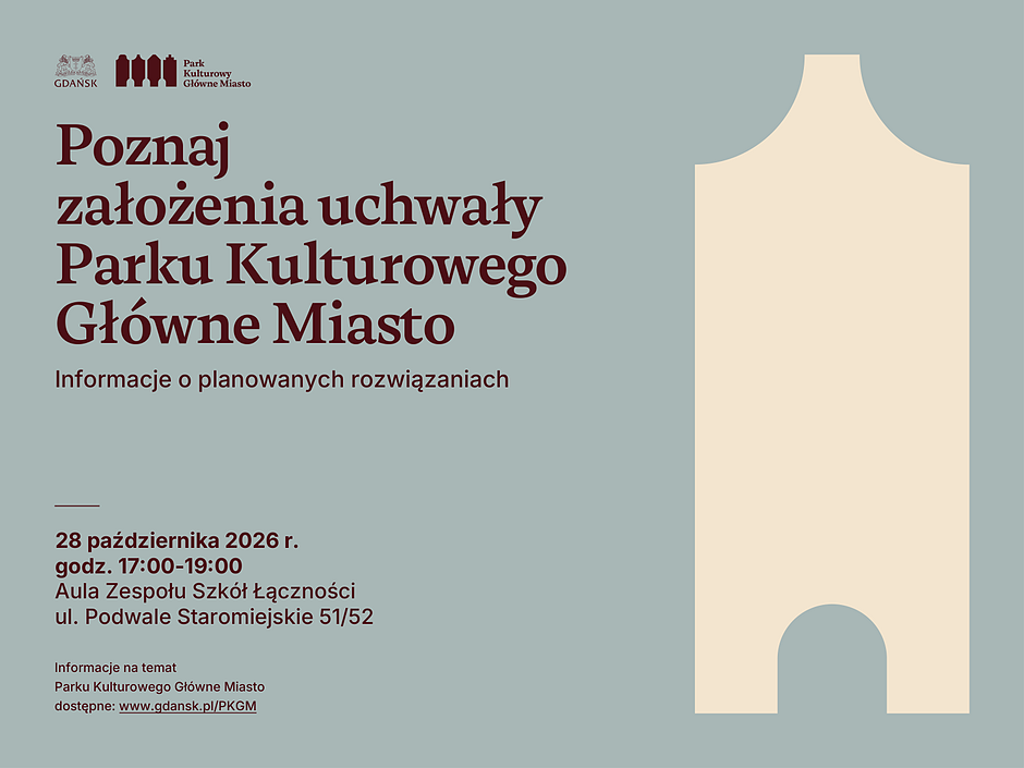 Grafika przedstawia plakat informacyjny dotyczący spotkania na temat założeń uchwały Parku Kulturowego Główne Miasto w Gdańsku. Znajdują się na nim szczegóły organizacyjne wydarzenia, takie jak data 28 października 2026 roku, godziny oraz miejsce spotkania, a także uproszczona sylwetka przypominająca gdańską kamienicę.
