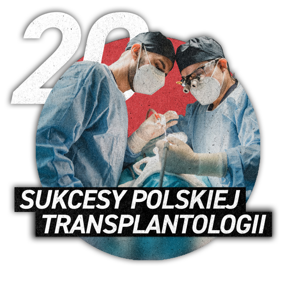 SUKCESY POLSKIEJ TRANSPLANTOLOGII