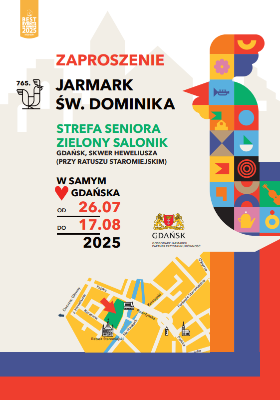 Alt tekst (rozszerzony): Ulotka informacyjna zapowiadająca wydarzenia w „Strefie Seniora – Zielonym Saloniku” podczas 765. Jarmarku św. Dominika w Gdańsku, odbywającego się w dniach 26.07–17.08.2025. Lokalizacja: Skwer Heweliusza przy Ratuszu Staromiejskim. Program codzienny (pon.–pt., godz. 12:00–17:00): – 12:00–14:00 – Gimnastyka i ćwiczenia z klubami senioralnymi – 14:00–15:00 – Warsztaty, gry, treningi umysłu, rękodzieło – 15:00–17:00 – Recitale, występy, spotkania z ekspertami  Program sceniczny: – Wtorki 18:00 – Koncerty pod gwiazdami – Środy 18:00 – Jarmarkowa Kuźnia Talentów – Piątki (8 i 15 sierpnia) 17:00 – Karaoke Wydarzenia specjalne: – 26.07 – Koncert otwarcia Jarmarku – 27.07 – Święto Chleba – 01.08 – Święto Pomorskiej Ekonomii Społecznej – 02–03.08 – Święto Równości – 08.08 – Święto Kociewia – 09–10.08 – Święto Rzemiosła – 16–17.08 – Święto Wolontariatu Nowość – czwartki taneczne: – 15:00–16:00 – Pokazy i nauka tańca – 16:00–19:00 – Potańcówka Na dole ulotki podane są linki do stron internetowych: www.jarmarkswdominika.pl/atrakcje/strefa-seniora oraz www.gdansk.pl/gdanscy-seniorzy Tło graficzne stanowi plan okolic Starego i Głównego Miasta Gdańska z zaznaczoną lokalizacją Strefy Seniora.