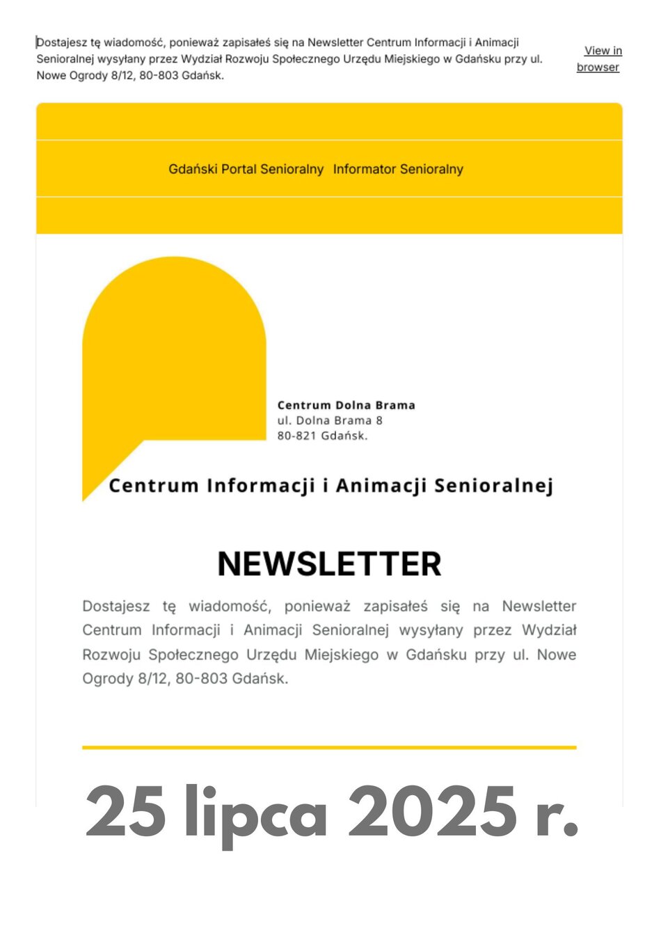 Newsletter Centrum Informacji i Animacji Senioralnej z datą 25 lipca 2025 roku. W nagłówku widoczny logotyp Centrum Dolna Brama oraz informacje kontaktowe. Tekst dotyczy subskrypcji newslettera i zawiera logo Gdańskiego Portalu Senioralnego.