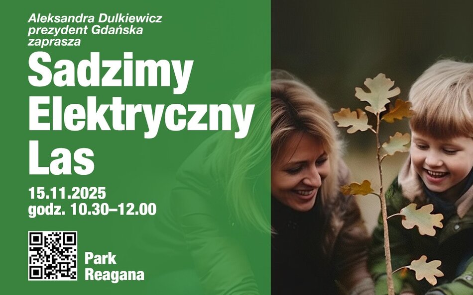 Grafika zapowiada wydarzenie „Sadzimy Elektryczny Las”, organizowane w sobotę 15 października w Parku Reagana w Gdańsku. Plakat przedstawia kobietę i dziecko sadzących młode drzewko, symbolizując wspólne działania na rzecz ochrony środowiska. 