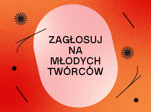 Zagłosuj na młodych twórców