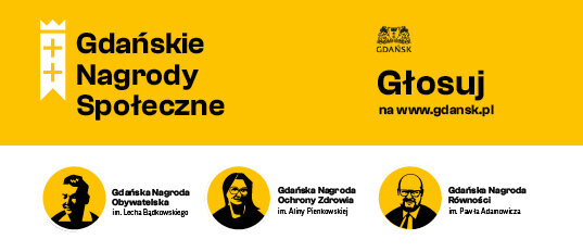 Grafika promująca Gdańskie Nagrody Społeczne. Na żółtym tle widnieje herb Gdańska oraz napis: „Gdańskie Nagrody Społeczne. Głosuj na www.gdansk.pl”. Poniżej znajdują się trzy okrągłe ikony symbolizujące kategorie nagród: Gdańska Nagroda Obywatelska im. Lecha Bądkowskiego, Gdańska Nagroda Ochrony Zdrowia im. Aliny Pienkowskiej oraz Gdańska Nagroda Równości im. Pawła Adamowicza.