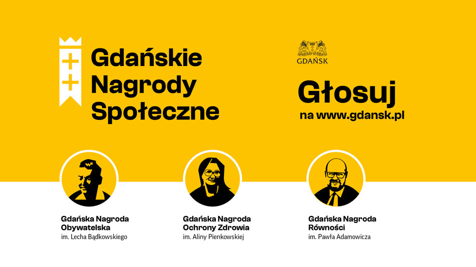 Grafika w kolorach żółtym, czarnym i białym promująca „Gdańskie Nagrody Społeczne”. Po lewej stronie napis: „Gdańskie Nagrody Społeczne” z symbolem korony i krzyży. Po prawej: herb Gdańska i tekst „Głosuj do 23 stycznia 2026 na www.gdansk.pl”. Na dole trzy kategorie nagród: Gdańska Nagroda Obywatelska im. Lecha Bądkowskiego, Gdańska Nagroda Ochrony Zdrowia im. Aliny Pienkowskiej, Gdańska Nagroda Równości im. Pawła Adamowicza.