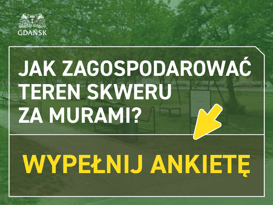 Jak zagospodarować teren SKWERU ZA MURAMI? 