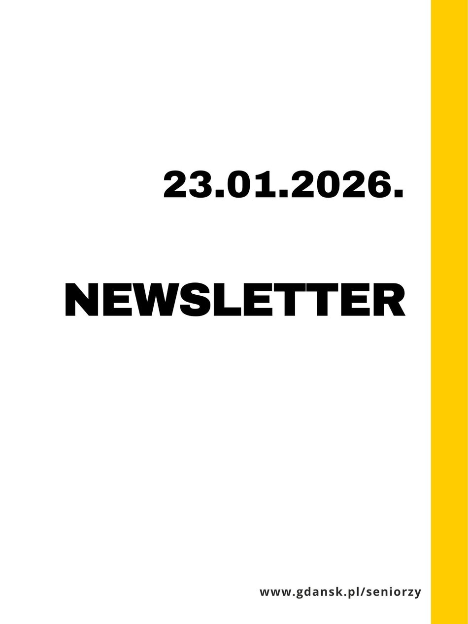 Minimalistyczna grafika stanowiąca okładkę lub stronę tytułową biuletynu. Na białym tle, w centralnej części, umieszczono duży, pogrubiony czarny napis „NEWSLETTER”, a powyżej datę „23.01.2026.”.  Wzdłuż prawej krawędzi przebiega pionowy żółty pas. W prawym dolnym rogu widnieje adres strony internetowej: www.gdansk.pl/seniorzy.