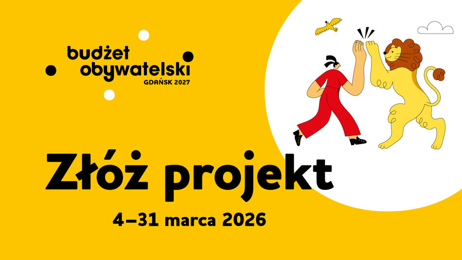 Grafika promuje Budżet Obywatelski Gdańsk 2027 i zachęca mieszkańców do składania projektów w terminie od 4 do 31 marca 2026 roku. Na żółtym tle widnieje ilustracja postaci przybijającej „piątkę” lwu, co symbolizuje współpracę i zaangażowanie społeczności lokalnej. 