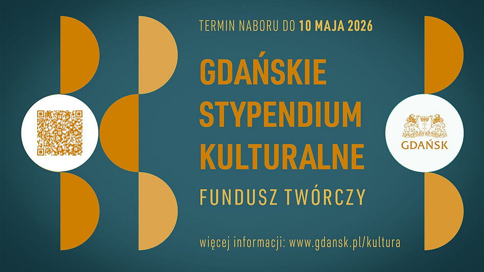 Grafika informuje o naborze do Gdańskiego Stypendium Kulturalnego w ramach Funduszu Twórczego, na który wnioski można składać do 10 maja 2026 roku. Plakat utrzymany jest w morskiej kolorystyce z pomarańczowymi elementami i zawiera kod QR oraz adres strony internetowej prowadzące do szczegółowych informacji.
