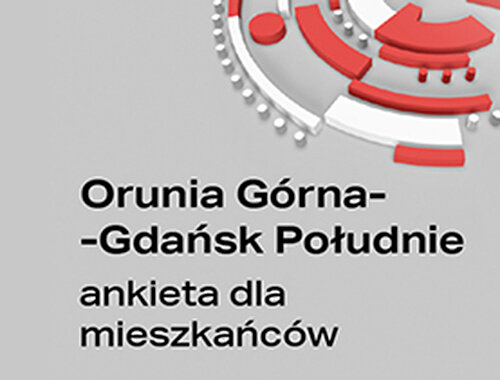 Orunia Górna-Gdańsk Południe ankieta dla mieszkańców