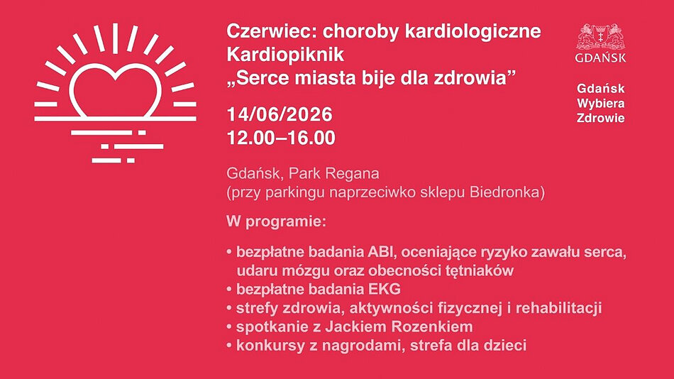 Plakat informacyjny wydarzenia „Kardiopiknik Gdańsk 2026”, które odbędzie się w sobotę, 13 czerwca, w godzinach 10:00–16:00 w Parku im. Ronalda Reagana (wejście C, od strony al. Jana Pawła II). Plakat ma białe tło z błękitnymi i czerwonymi elementami oraz grafiką serca z linią EKG. W programie imprezy wymieniono: Miasteczko zdrowia: bezpłatne badania (ciśnienie, glukoza, cholesterol, EKG), konsultacje kardiologiczne, dietetyczne i fizjoterapeutyczne, porady dotyczące rzucania palenia oraz nauka pierwszej pomocy. Strefa aktywności: wspólna rozgrzewka, marsz Nordic Walking, zorganizowane spacery po parku, porady trenerów i dobór aktywności. Strefa relaksu i edukacji: warsztaty radzenia sobie ze stresem, zdrowe przekąski, konkursy z nagrodami i strefa dla dzieci. Na dole plakatu znajdują się logotypy organizatorów i partnerów: Gdańska Rada Seniorów, Miasto Gdańsk, Uniwersyteckie Centrum Kliniczne oraz Polskie Towarzystwo Kardiologiczne. W stopce widnieje hasło: „Zadbaj o swoje serce na wiosnę! Wstęp wolny”.