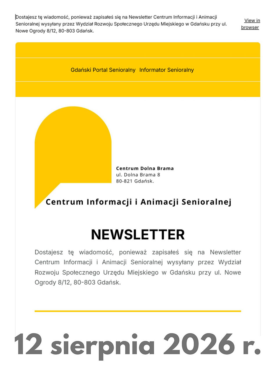 Nagłówek newslettera Centrum Informacji i Animacji Senioralnej w Gdańsku z datą 12 sierpnia 2026 r. Na żółto-białym tle widnieje logo Centrum Dolna Brama (ul. Dolna Brama 8, Gdańsk) oraz napis NEWSLETTER. Powyżej znajduje się żółty pasek nawigacyjny z odnośnikami do Gdańskiego Portalu Senioralnego i Informatora Senioralnego, a pod spodem informacja, że wiadomość wysyła Wydział Rozwoju Społecznego Urzędu Miejskiego w Gdańsku.